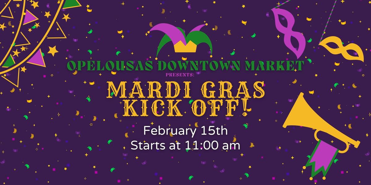 Opelousas Downtown Market - Mardi Gras Kick Off 2025