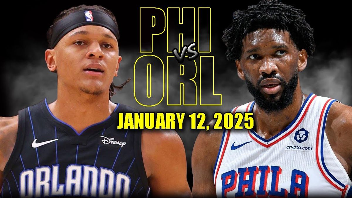 Philadelphia 76ers vs. Orlando Magic