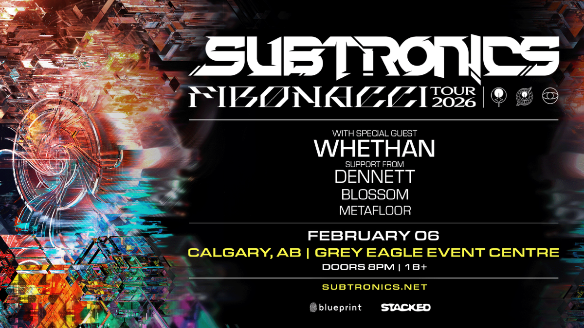Subtronics with Whethan (18+)