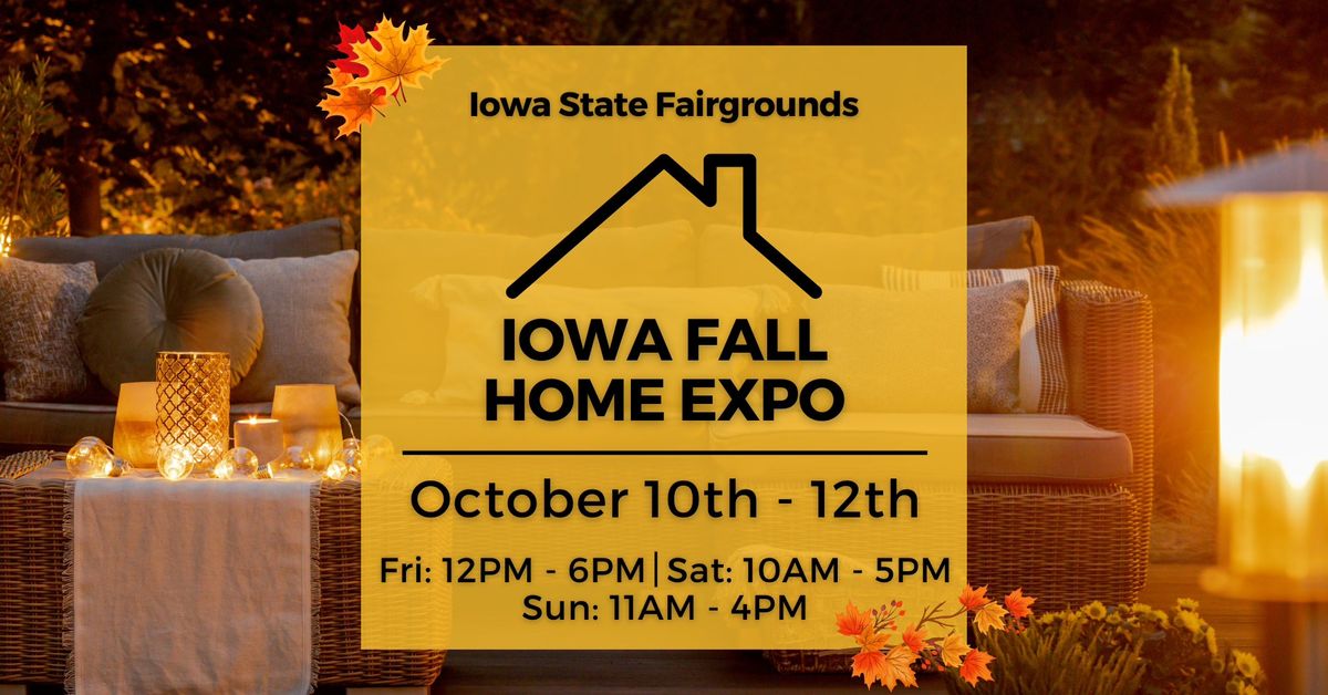 Iowa Fall Home Expo, October 10-12, 2025