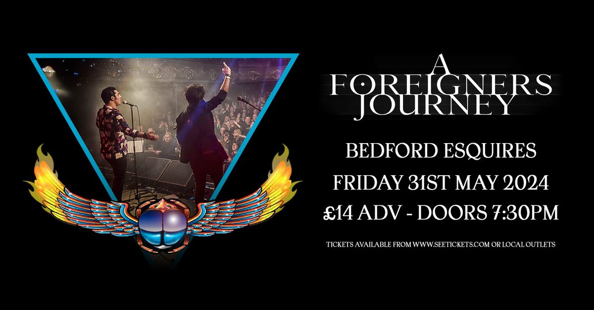 A Foreigners Journey (A Tribute to Foreigner & Journey) - Fri 31st May, Bedford Esquires 