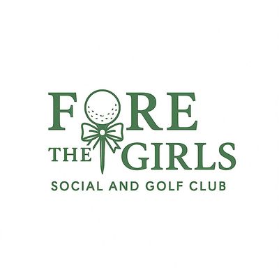 FORE the GIRLS ~ Social and Golf Club