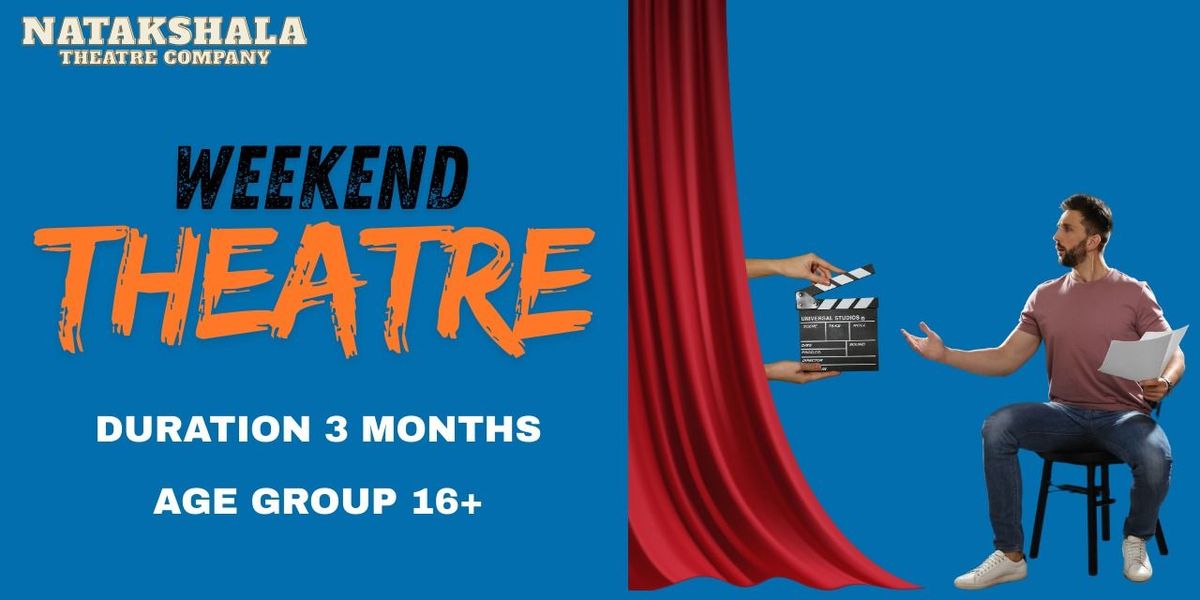 Weekend Theatre