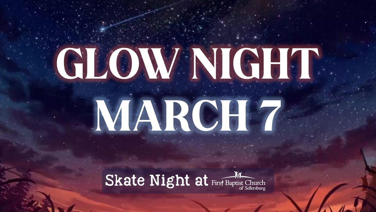 Skate Night (Glow Night) - March 7