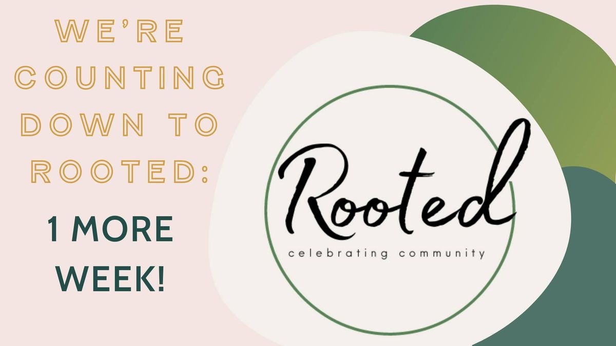 Rooted 2024: Celebrating Community