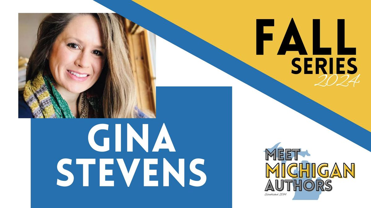 Meet Michigan Author: Gina Stevens