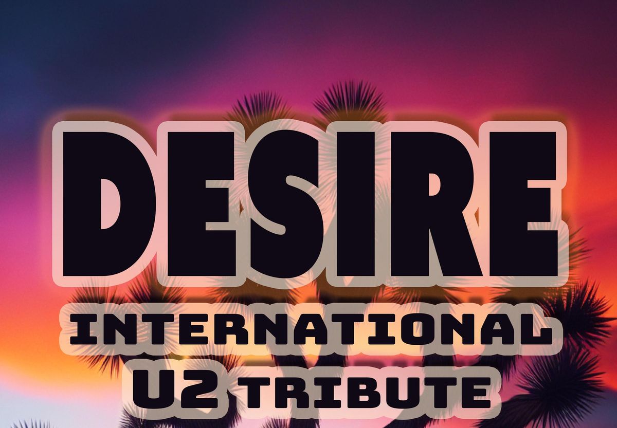 DESIRE - Tribute to U2