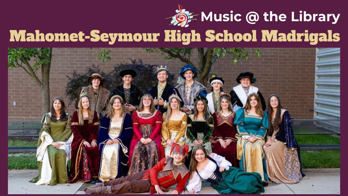 Mahomet--Seymour High School Madrigals