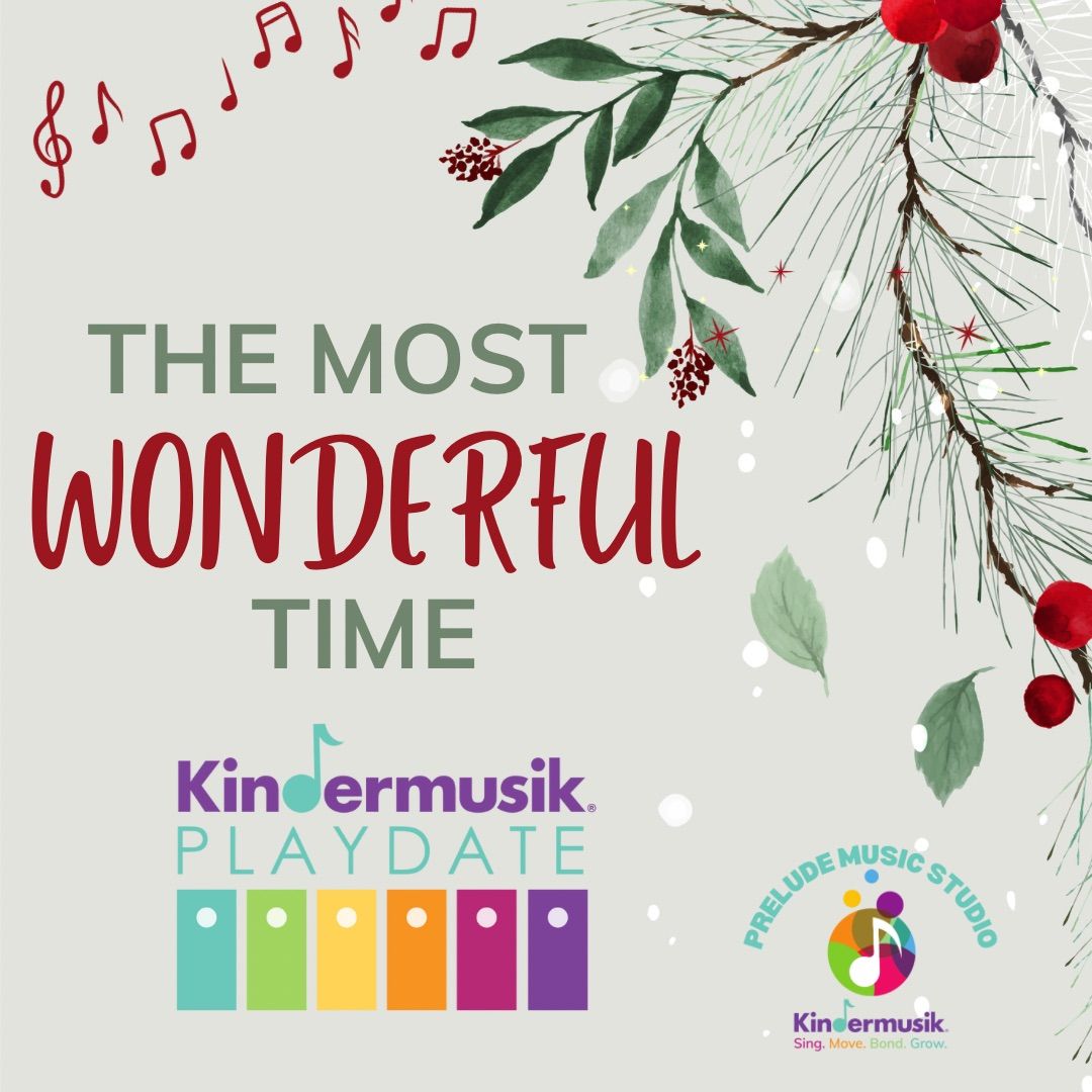 The Most Wonderful Time Kindermusik Playdate 