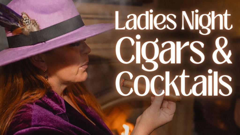 Ladies Night Cigar & Cocktail Tasting