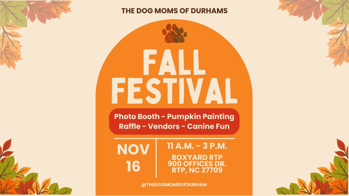 The Dog Moms of Durham Annual Fall Festival