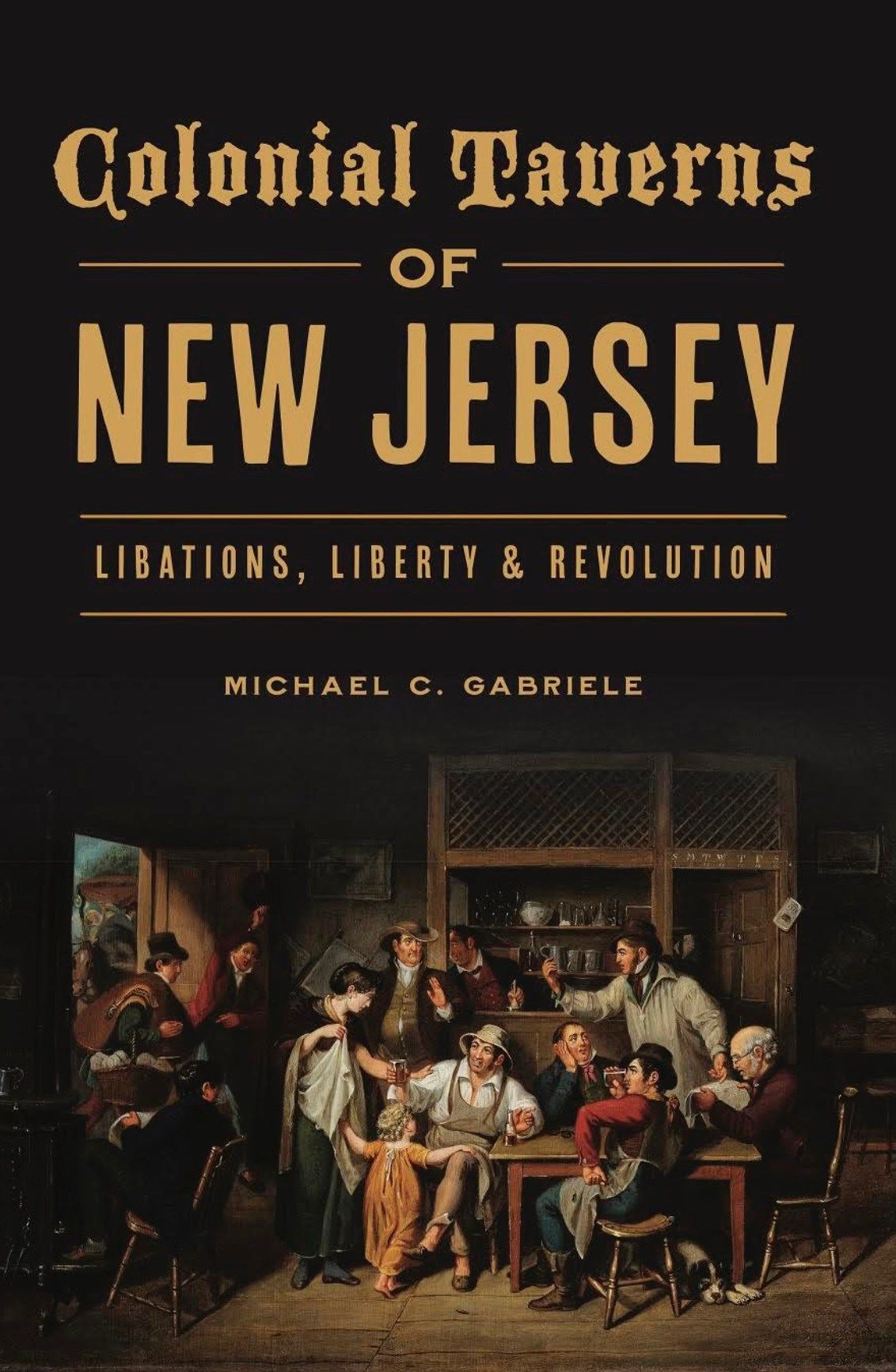 Colonial Taverns of New Jersey by Michael C. Gabriele