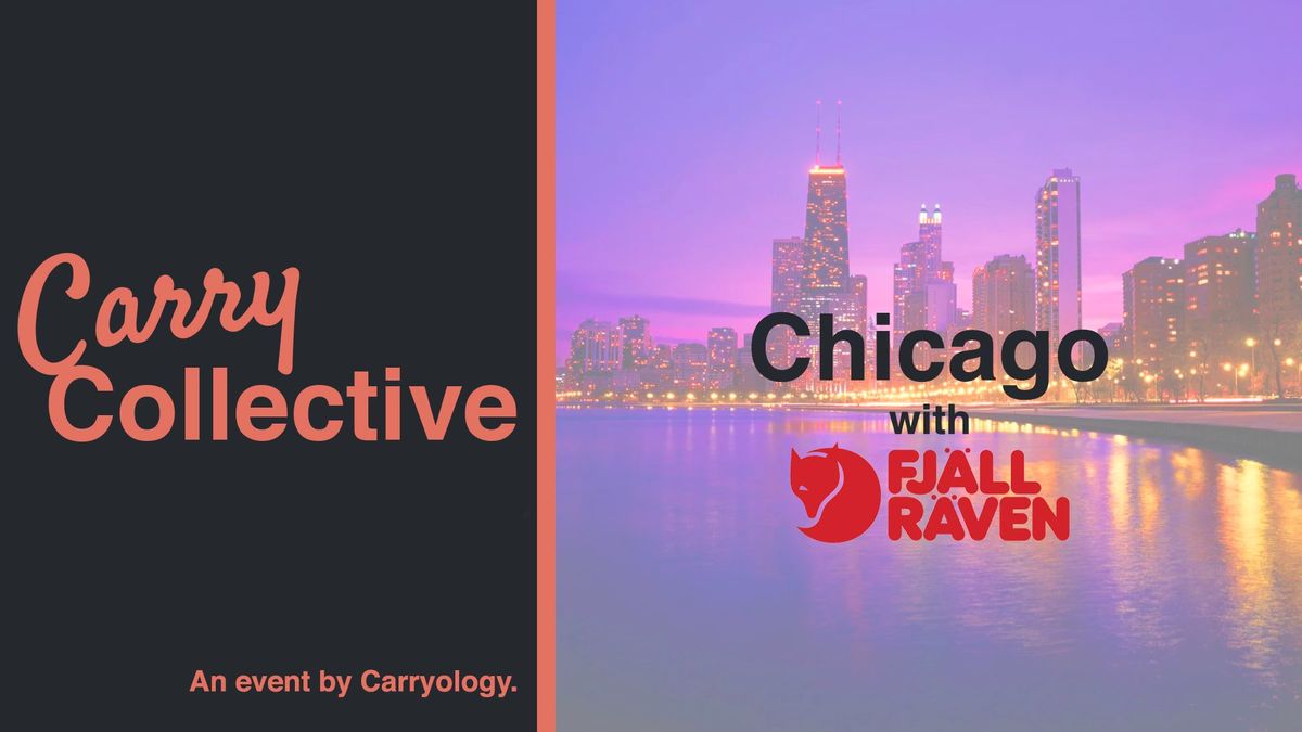 Carry Collective: Chicago with Fjallraven