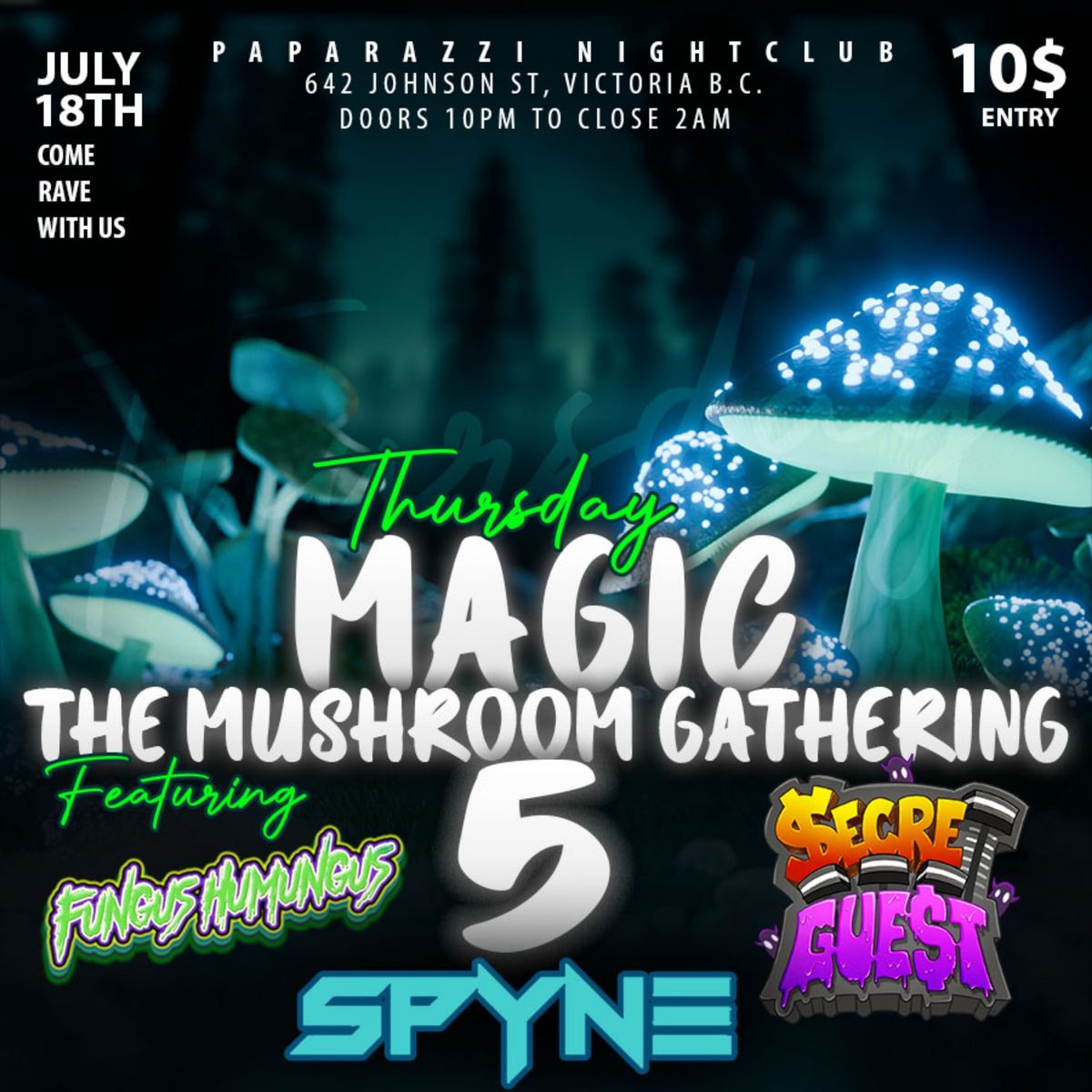 Magic The Mushroom Gathering 5: The Mushroom's Rave ft $ecret Guest, Spyne, and Fungus Humungus!!!