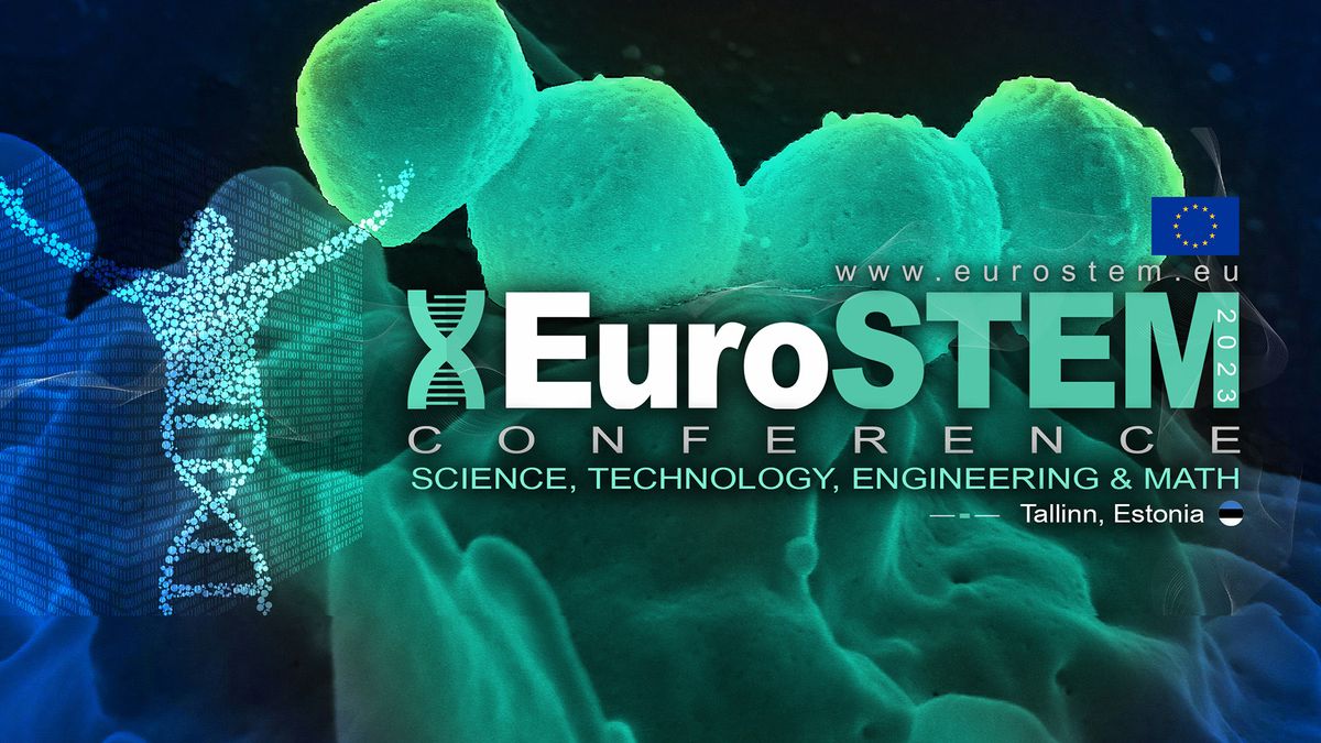 EuroSTEM Conference 2024 | Science, Technology, Engineering & Math in Europe - Tallinn, Estonia