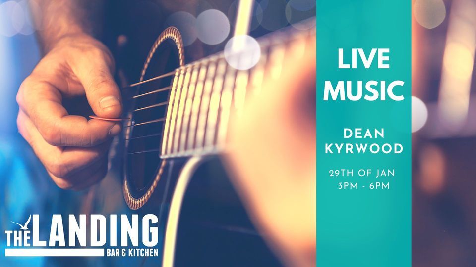 Live Music with Dean Kyrwood