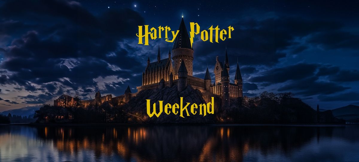 Harry Potter Weekend