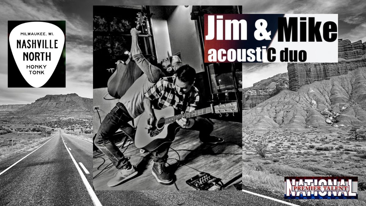 Jim & Mike Acoustic Duo - Returns to Nashville North!