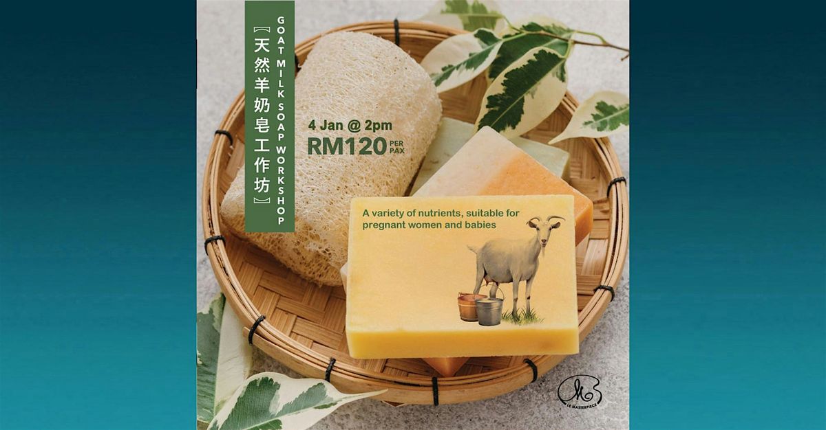 Sunday Workshop : Goat Milk Soap Making (2pm)