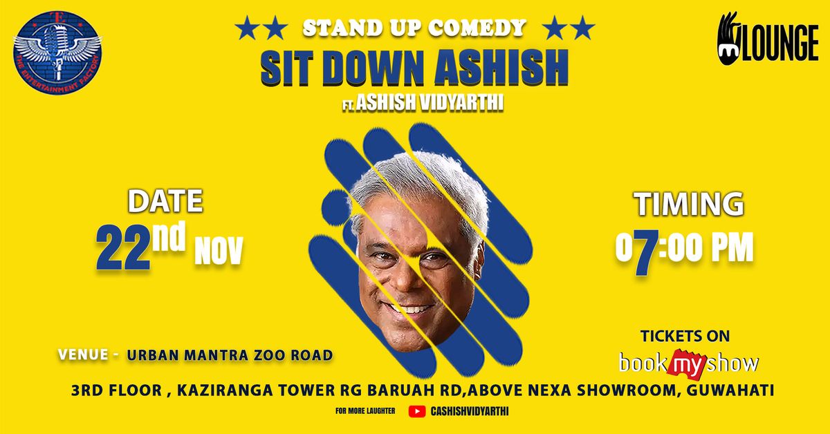 Sit Down Ashish ft. Ashish Vidyarthi