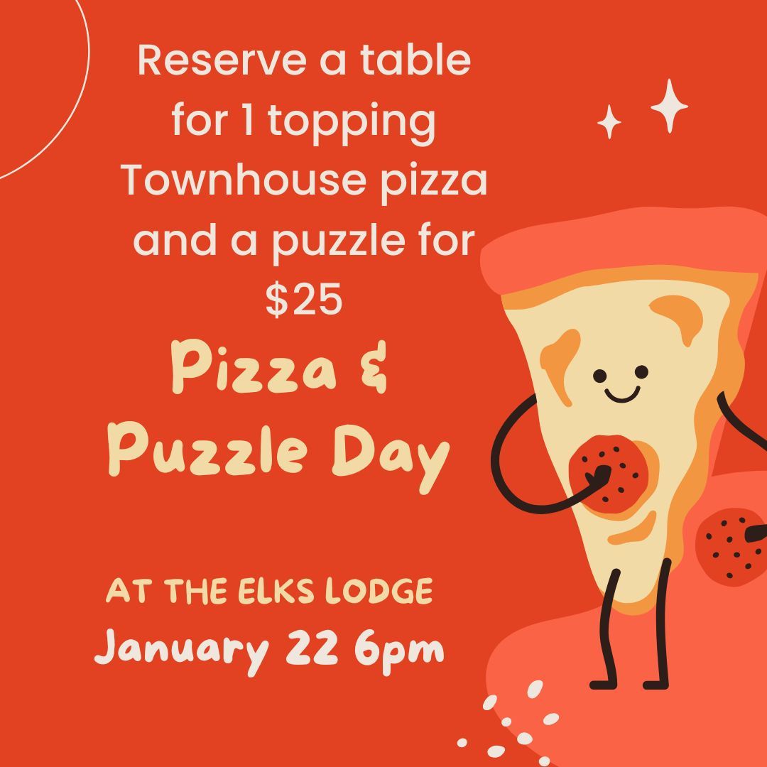 Pizza and Puzzle night $25 per table, with a large Townhouse 1 topping pizza. 