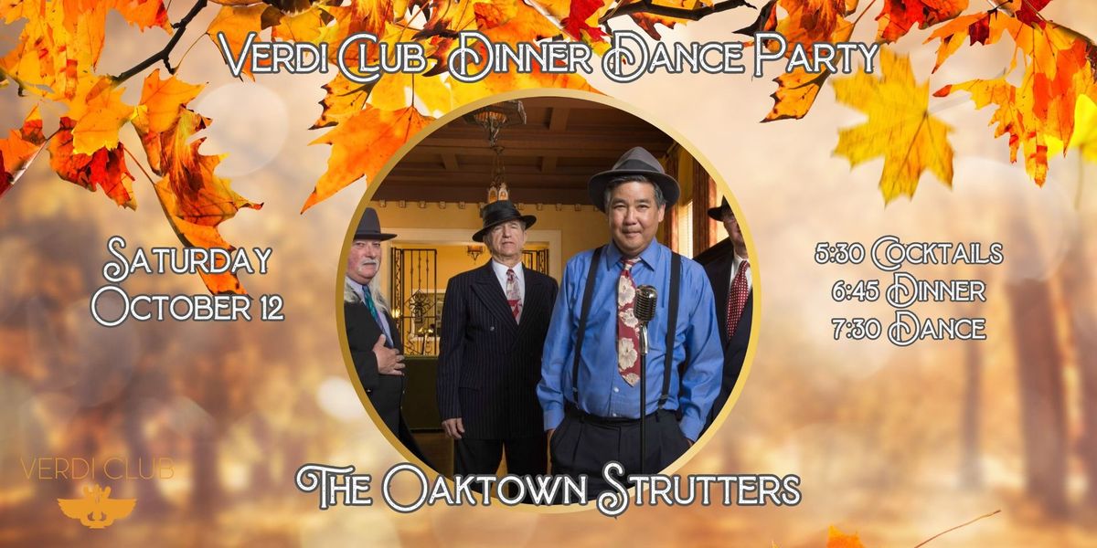 Verdi Club Dinner Dance Party w\/ The Oaktown Strutters