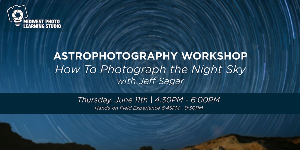 Astrophotography Workshop: How To Photograph the Night Sky with Jeff Sagar