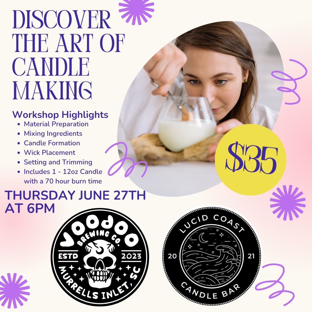 Candle Making at Voodoo ?\ufe0f