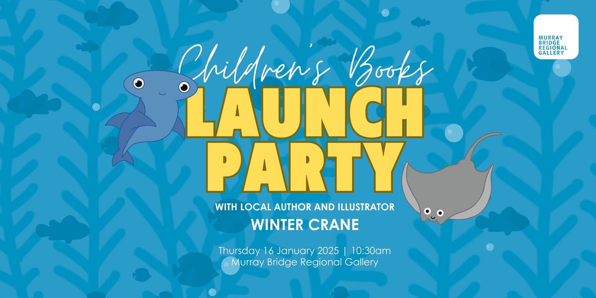 Children's Books LAUNCH PARTY