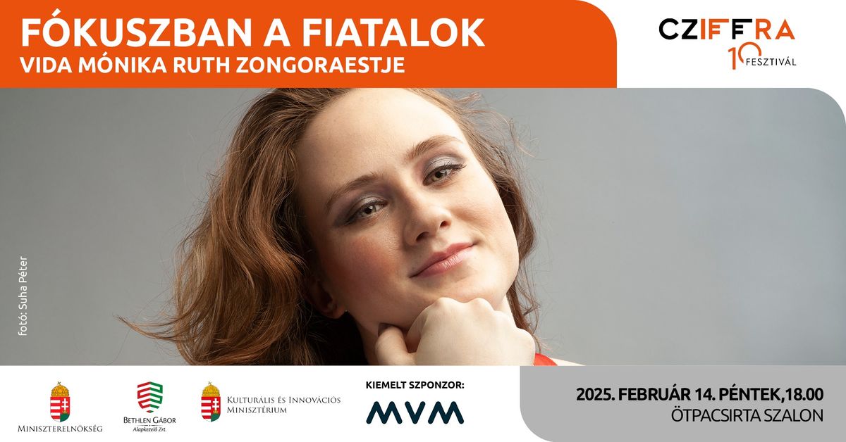 F\u00f3kuszban a fiatalok I Vida M\u00f3nika Ruth zongoraestje