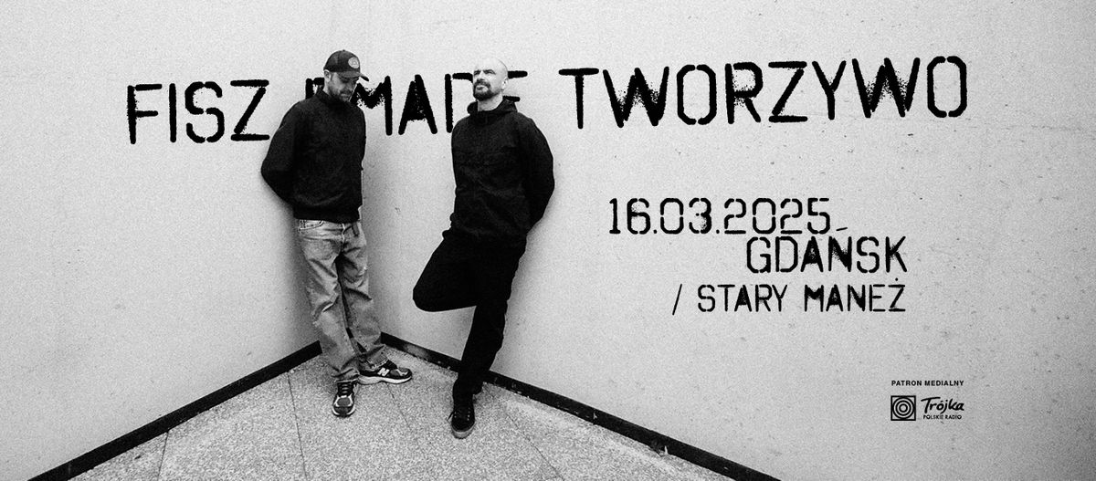 Fisz Emade Tworzywo \/ 16.03.2025 \/ Gda\u0144sk