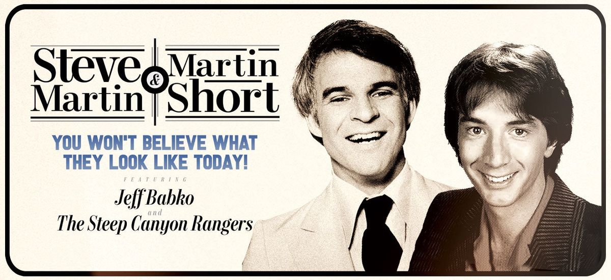 Steve Martin and Martin Short at Wang Theatre