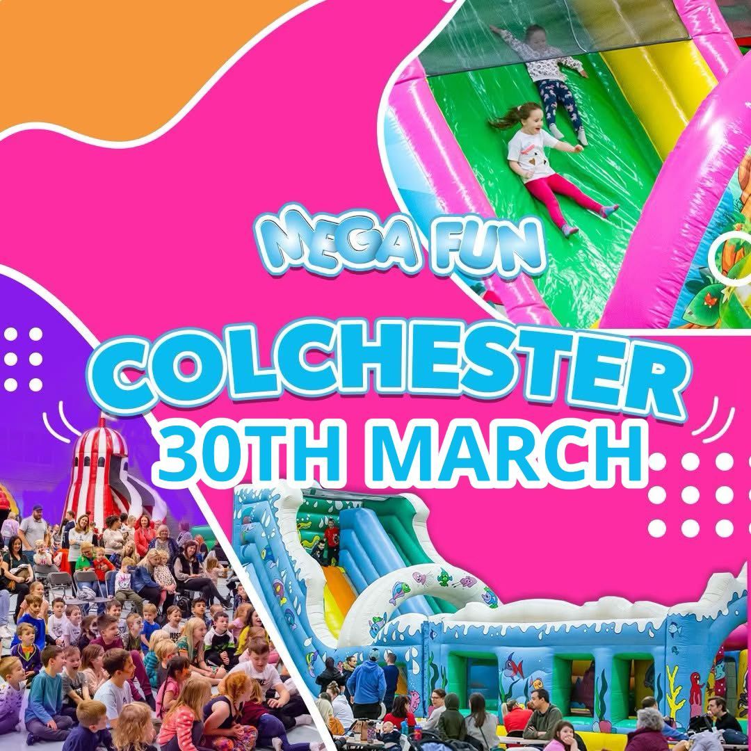 Colchester Mega Fun Day - Sun 30th March