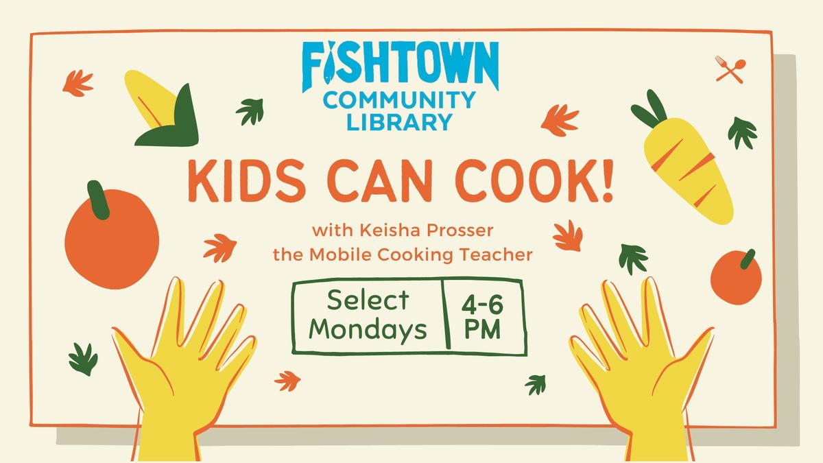 Kids Can Cook! with Keisha Prosser