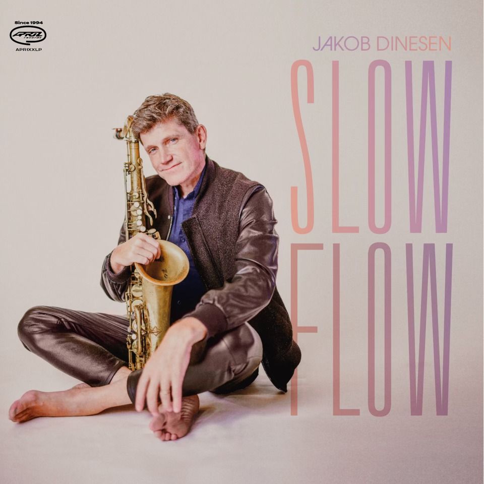 JAKOB DINESEN \u2013 SLOW FLOW