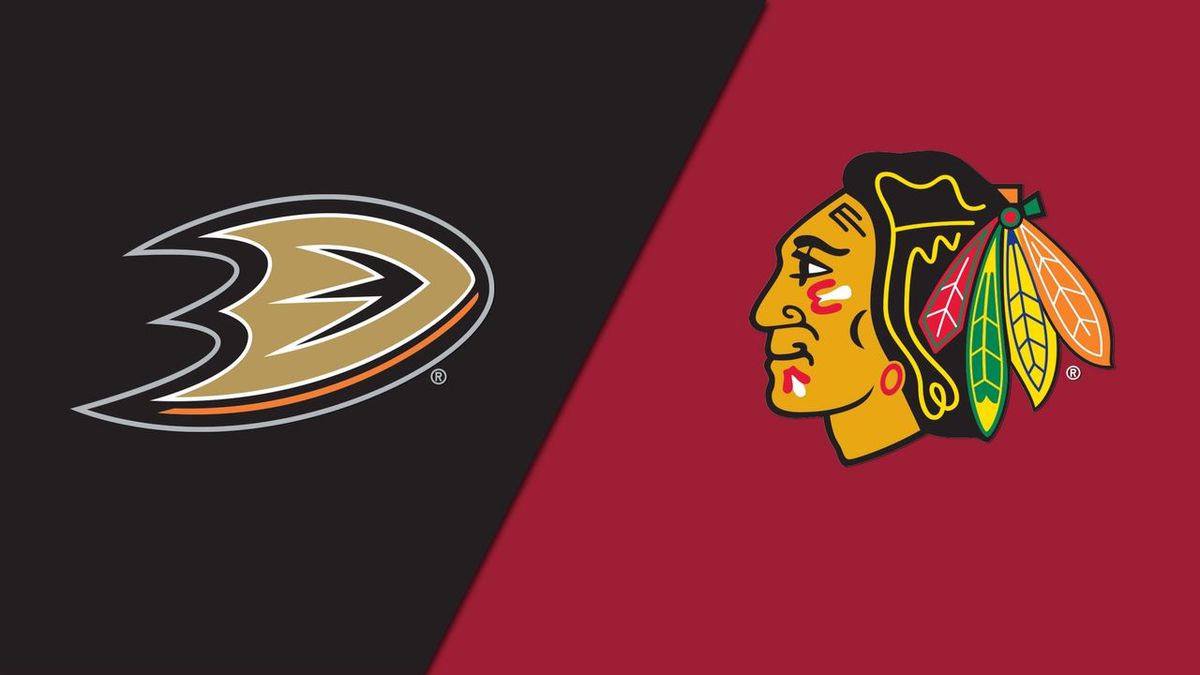 Anaheim Ducks at Chicago Blackhawks