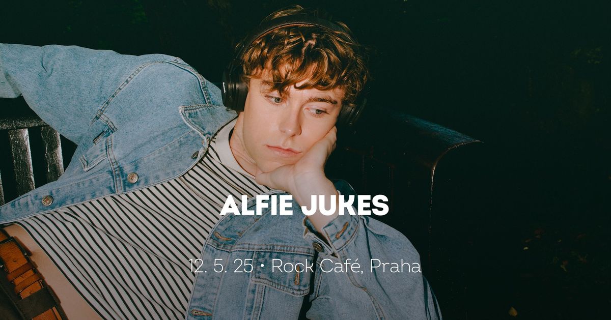 Alfie Jukes \u2022 Praha