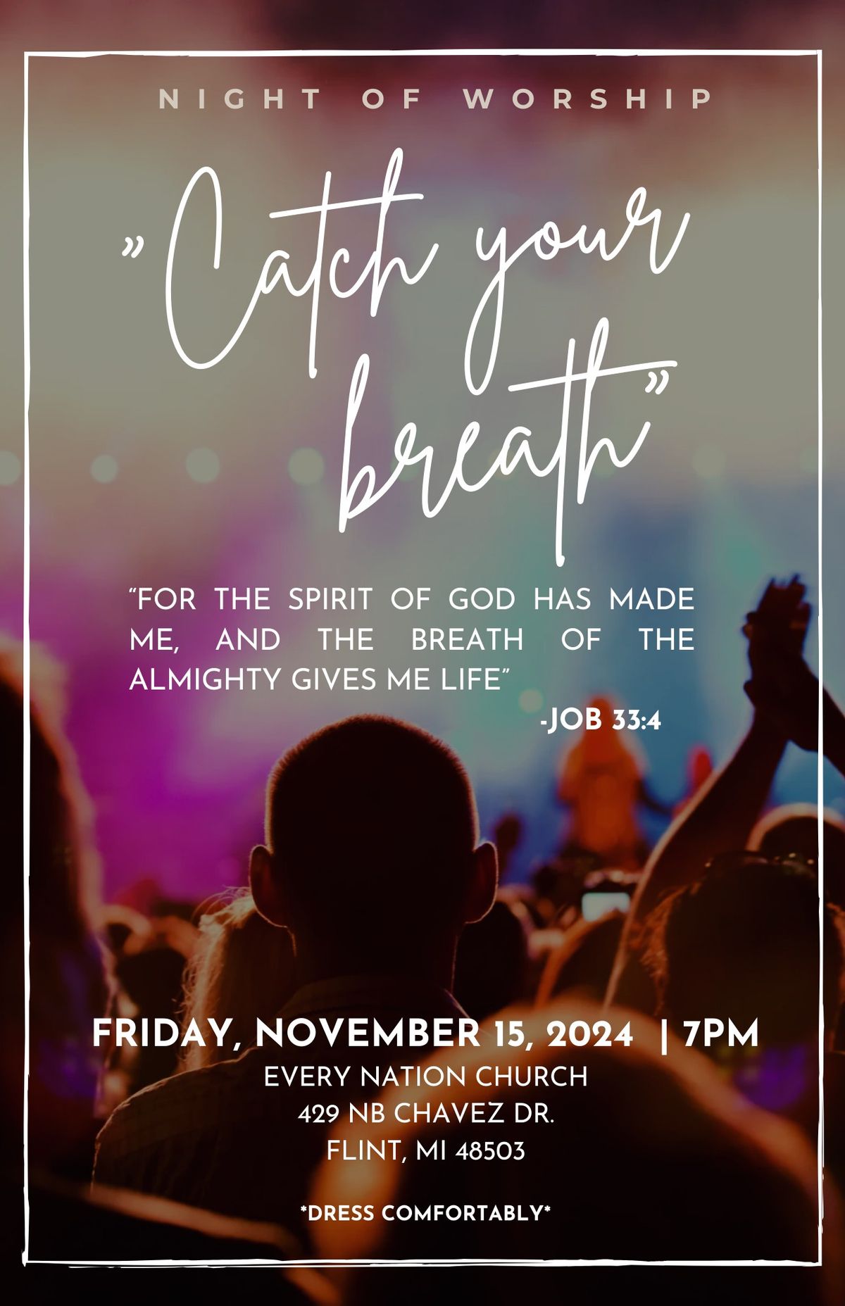 CATCH YOUR BREATH!  (Night of Worship)