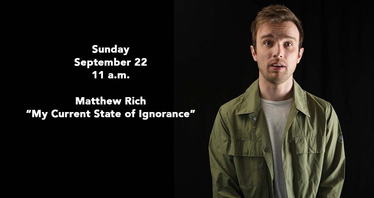 Matthew Rich, "My Current State of Ignorance"