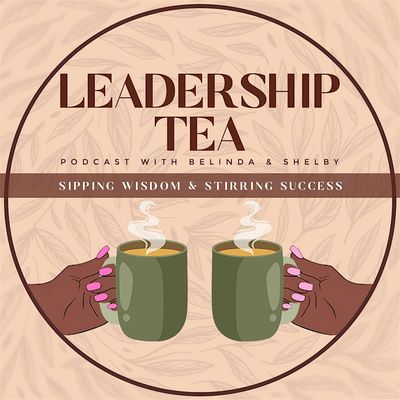Leadership Tea Podcast