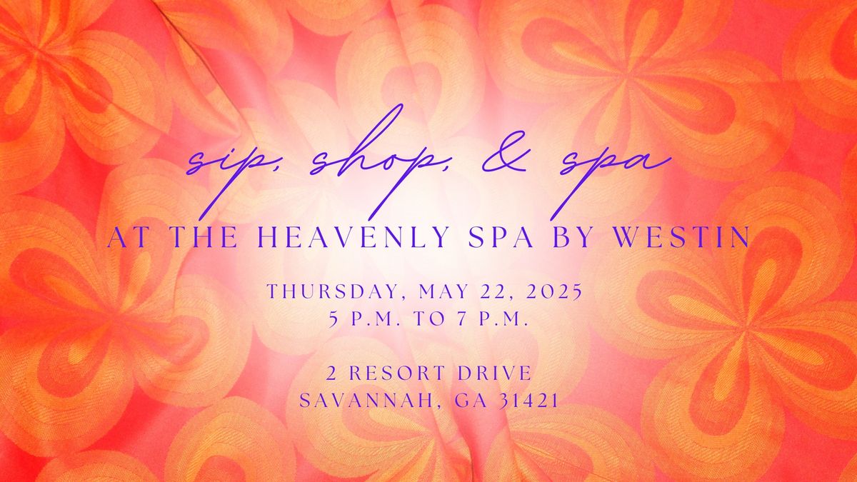 May Sip, Shop, & Spa