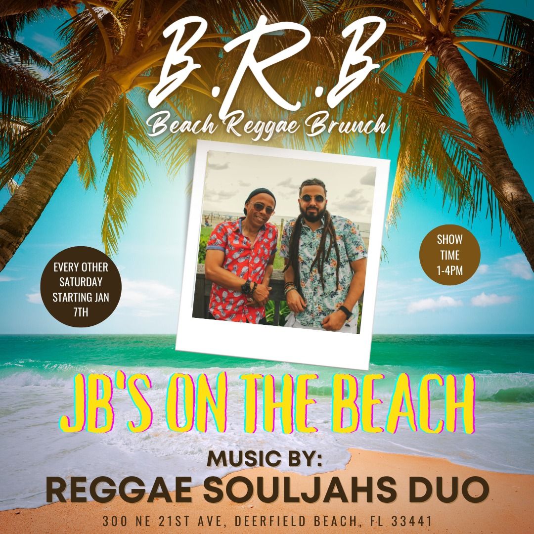 #BRB Beach Reggae Brunch with Reggae Souljahs Duo at JB's