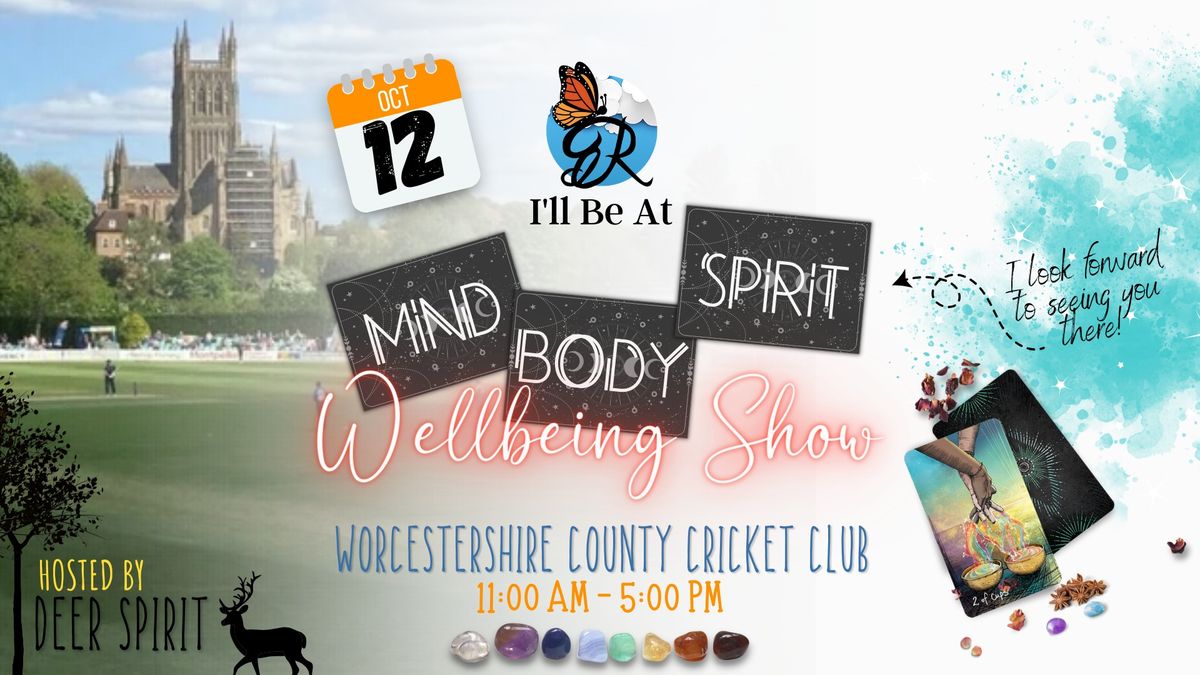 WORCESTER Mind Body Spirit Wellbeing Show