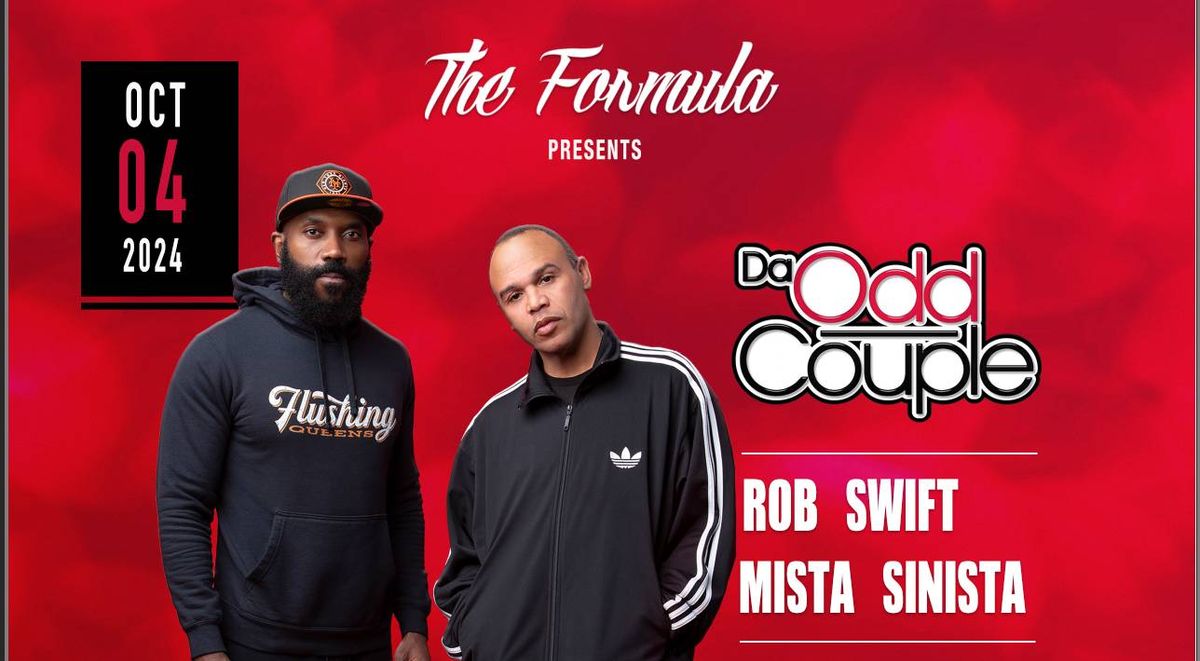 The Formula presents DJs ROB SWIFT + MISTA SINISTA = DA ODD COUPLE