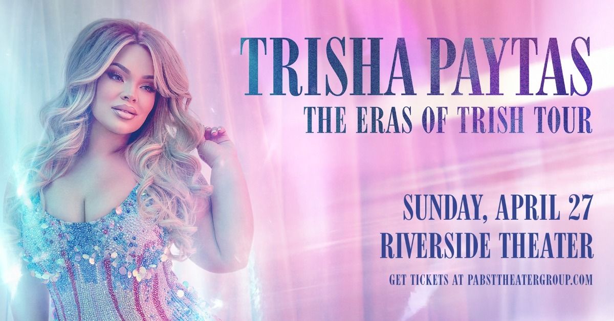 Trisha Paytas: The Eras of Trish Tour at Riverside Theater