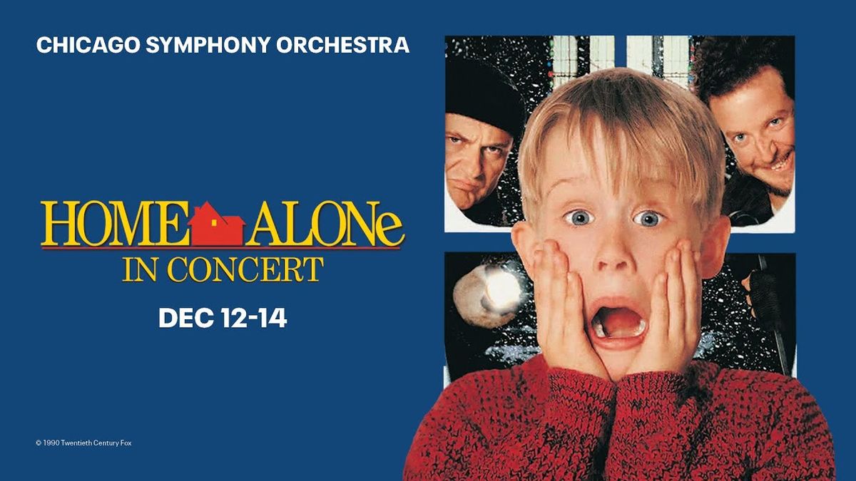 Chicago Symphony Orchestra: Home Alone In Concert