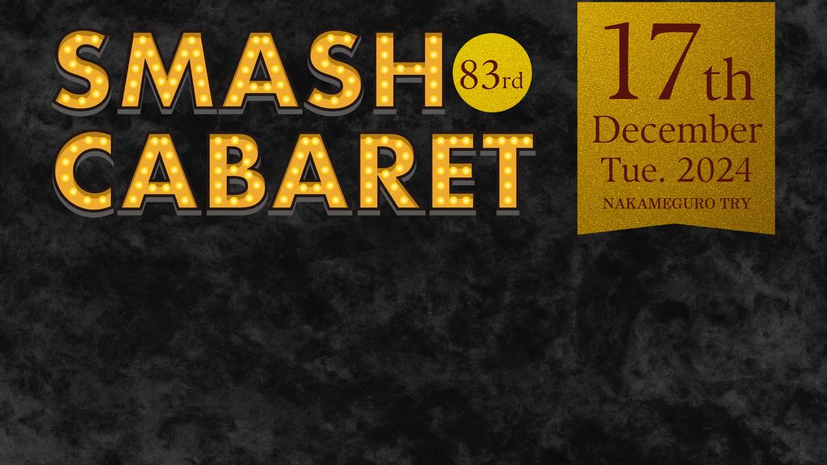 \u7b2c83\u56deSmash Cabaret