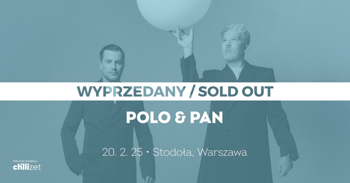 SOLD OUT\/DRUGA DATA: Polo & Pan \u2022 Warszawa