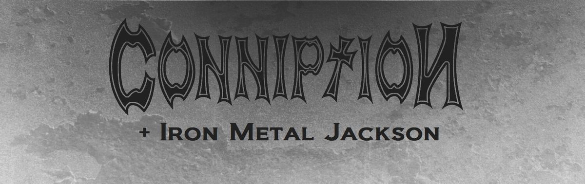 "The Metal Yule" with CONNIPTION & Iron Metal Jackson