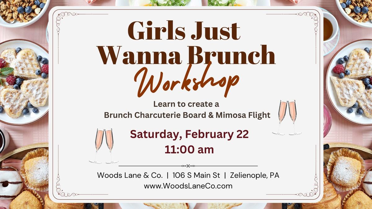 Girls Just Wanna Brunch Workshop